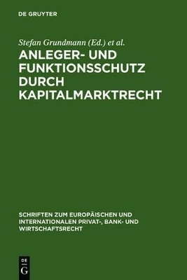 Anleger- und Funktionsschutz durch Kapitalmarktrecht - 