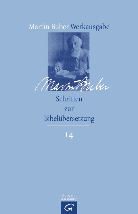 Martin Buber-Werkausgabe (MBW) / Schriften zur Bibel&uuml;bersetzung - Martin Buber