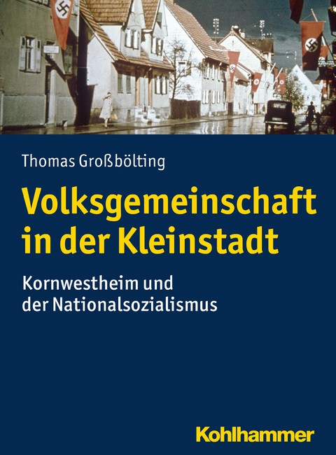 Volksgemeinschaft in der Kleinstadt - Thomas Gro&szlig;b&ouml;lting