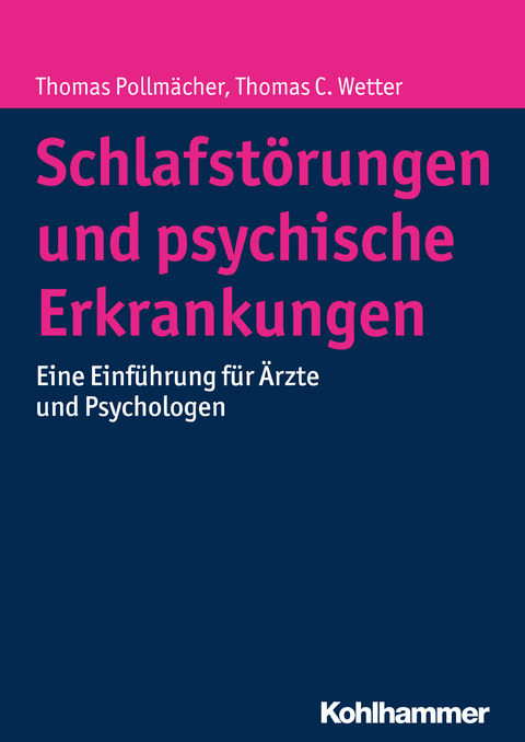 Schlafst&ouml;rungen und psychische Erkrankungen - Thomas Pollm&auml;cher, Thomas C. Wetter