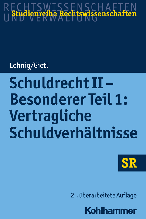 Schuldrecht II - Besonderer Teil 1: Vertragliche Schuldverh&auml;ltnisse - Martin L&ouml;hnig, Andreas Gietl