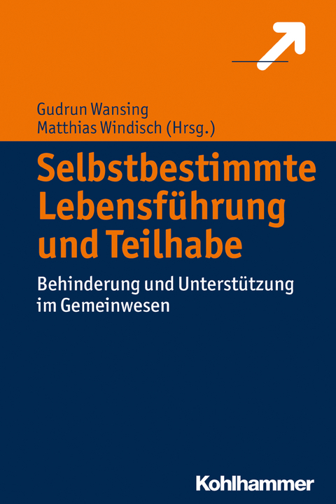 Selbstbestimmte Lebensf&uuml;hrung und Teilhabe - 