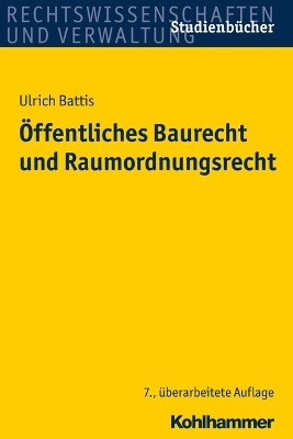 &Ouml;ffentliches Baurecht und Raumordnungsrecht - Ulrich Battis