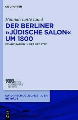 Der Berliner &bdquo;j&uuml;dische Salon&ldquo; um 1800 - Hannah Lotte Lund