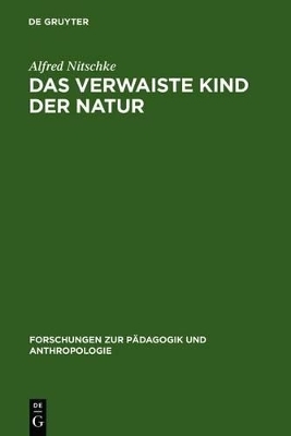 Das verwaiste Kind der Natur