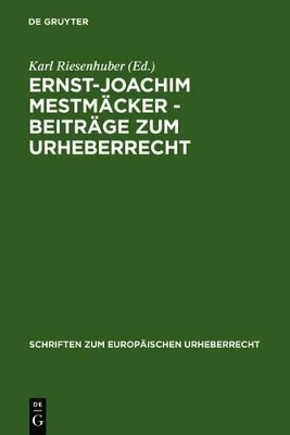 Ernst-Joachim Mestmäcker - Beiträge zum Urheberrecht