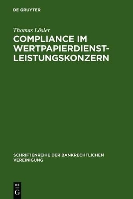 Compliance im Wertpapierdienstleistungskonzern - Thomas L&ouml;sler