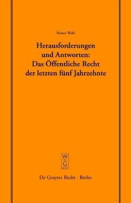 Herausforderungen und Antworten: Das Öffentliche Recht der letzten fünf Jahrzehnte
