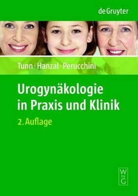 Urogyn&auml;kologie in Praxis und Klinik - 