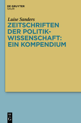 Zeitschriften der Politikwissenschaft: ein Kompendium - Luise Sanders