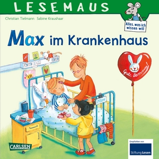 LESEMAUS 64: Max im Krankenhaus