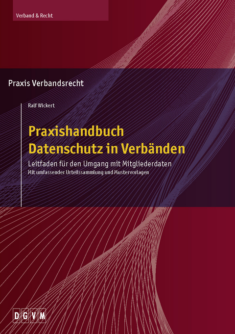 Praxishandbuch Datenschutz in Verb&auml;nden - Ralf Wickert