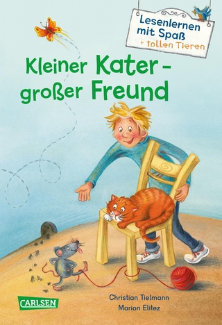 Kleiner Kater - großer Freund (Lesenlernen mit Spaß + tollen Tieren 2)