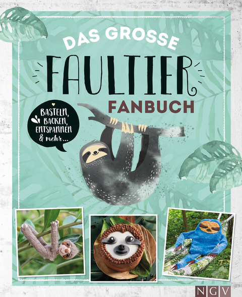 Das gro&szlig;e Faultier-Fanbuch