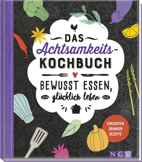 Das Achtsamkeitskochbuch - Sabine Durdel-Hoffmann