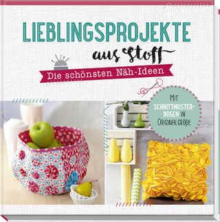 Lieblingsprojekte aus Stoff