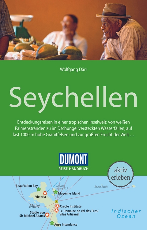 DuMont Reise-Handbuch Reisef&uuml;hrer Seychellen - Wolfgang D&auml;rr