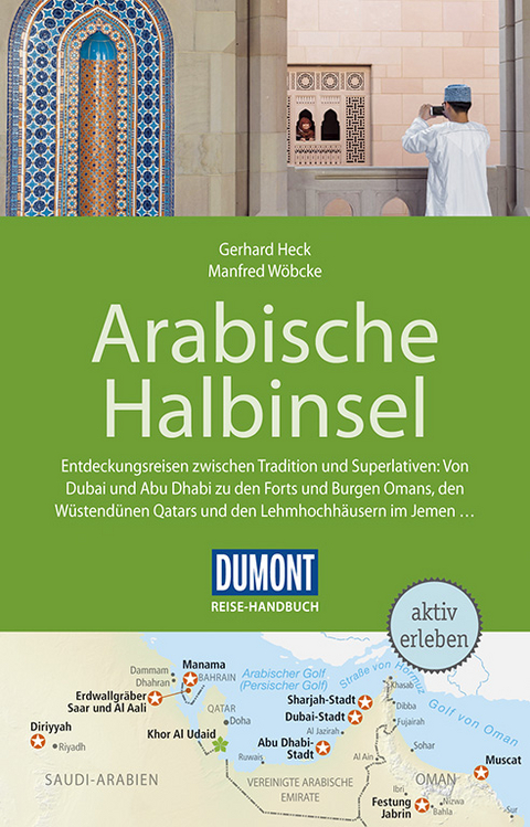 DuMont Reise-Handbuch Reisef&uuml;hrer Arabische Halbinsel - Gerhard Heck, Manfred W&ouml;bcke