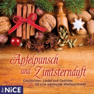 Apfelpunsch und Zimtsternduft. Geschichten, Lieder, Märchen und Gedichte für eine besinnliche Weihnachtszeit