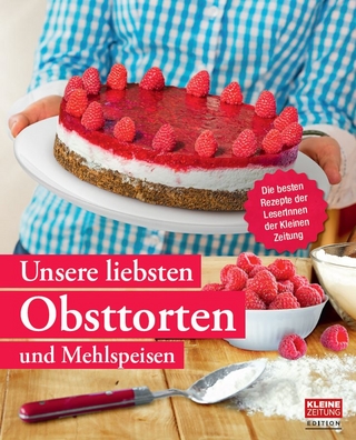 Unsere liebsten Obsttorten und Mehlspeisen