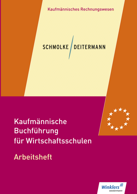 Kaufm&auml;nnische Buchf&uuml;hrung f&uuml;r Wirtschaftsschulen - Siegfried Schmolke, Manfred Deitermann, Bj&ouml;rn Flader, Susanne Stobbe