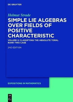 Helmut Strade: Simple Lie Algebras over Fields of Positive Characteristic / Classifying the Absolute Toral Rank Two Case