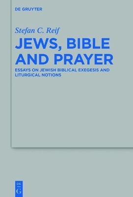 Jews, Bible and Prayer - Stefan C. Reif