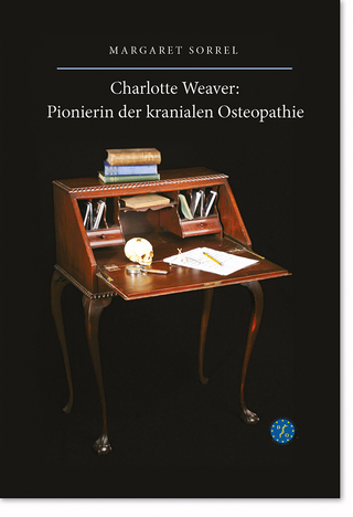 Charlotte Weaver: Pionierin der Kranialen Osteopathie