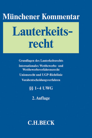 Münchener Kommentar zum Lauterkeitsrecht Bd. 1: Grundlagen des Lauterkeitsrechts. Internationales Wettbewerbs- und Wettbewerbsverfahrensrecht. Das Unionsrecht und die UGP-Richtlinie. Vorabentscheidungsverfahren. §§ 1-4 UWG