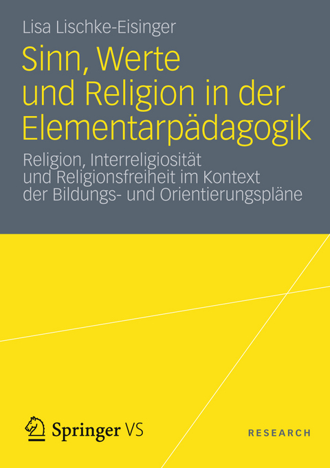 Sinn, Werte und Religion in der Elementarp&auml;dagogik - Lisa Lischke-Eisinger