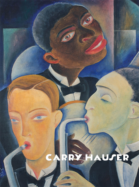 Carry Hauser &ndash; Monografie und Werkverzeichnis - Cornelia Cabuk