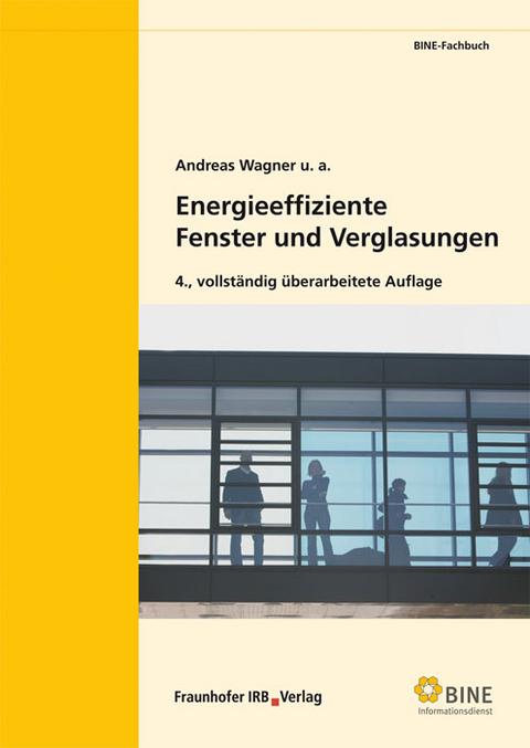 Energieeffiziente Fenster und Verglasungen - Andreas Wagner,  u.a.