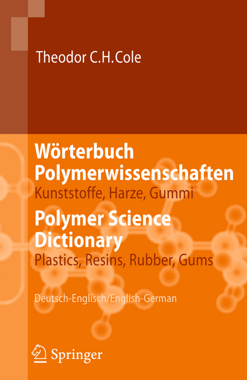 W&ouml;rterbuch Polymerwissenschaften/Polymer Science Dictionary - Theodor C.H. Cole