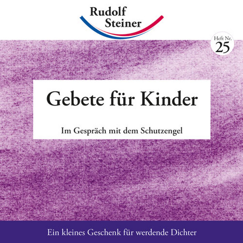 Gebete f&uuml;r Kinder - Rudolf Steiner