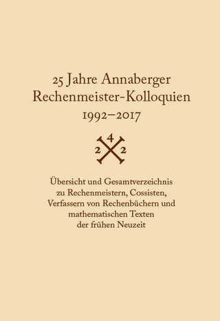 25 Jahre Annaberger Rechenmeister-Kolloquien (1992–2017)