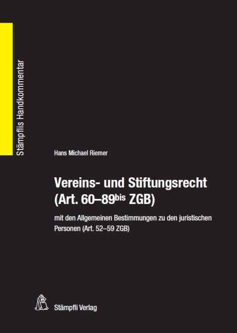 Vereins- und Stiftungsrecht (Art. 60-89bis ZGB) - Hans-Michael Riemer