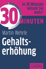 30 Minuten Gehaltserh&ouml;hung -  Martin Wehrle