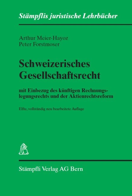 Schweizerisches Gesellschaftsrecht - Arthur Meier-Hayoz, Peter Forstmoser