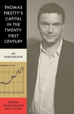 Thomas Piketty's 'Capital in the Twenty-First Century' - Stephan Kaufmann, Ingo St&uuml;tzle