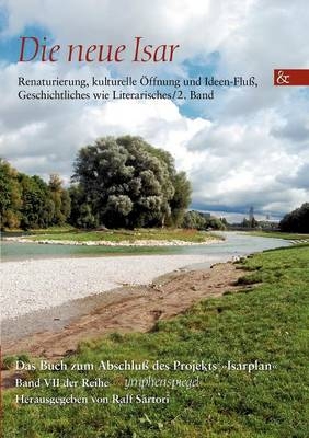 Die neue Isar - 