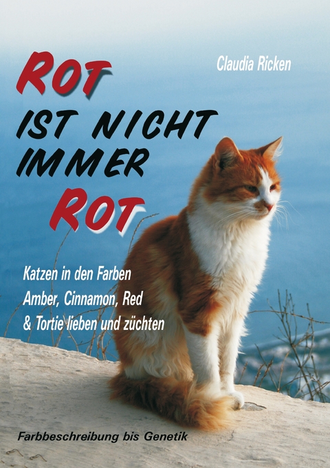 Rot ist nicht immer Rot - Claudia Ricken