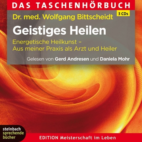 Geistiges Heilen - Dr.med.Wolfgang Bittscheidt