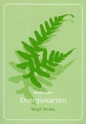 Wildkräuter-Energiekarten und Begleitheft - Birgit Straka
