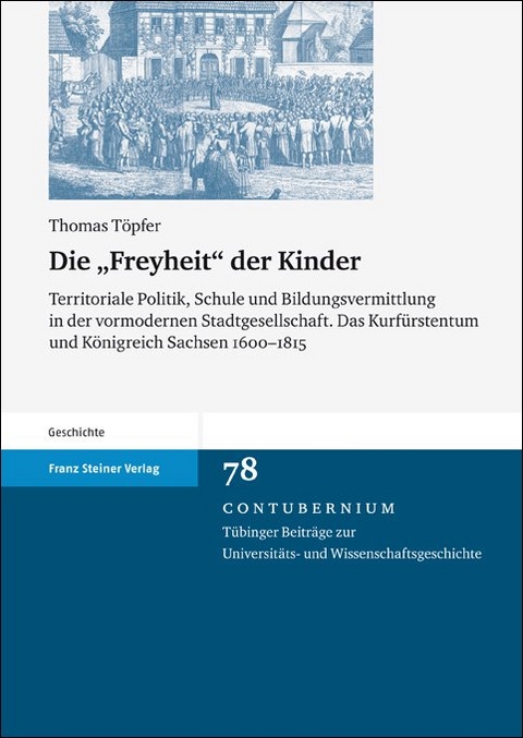 Die "Freyheit" der Kinder - Thomas T&ouml;pfer