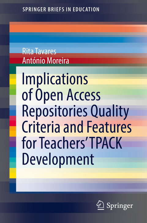 Implications of Open Access Repositories Quality Criteria and Features for Teachers’ TPACK Development - Rita Tavares, António Moreira