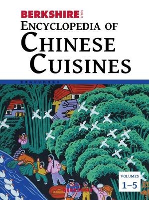 Berkshire Encyclopedia of Chinese Cuisines, 5 Volume Set