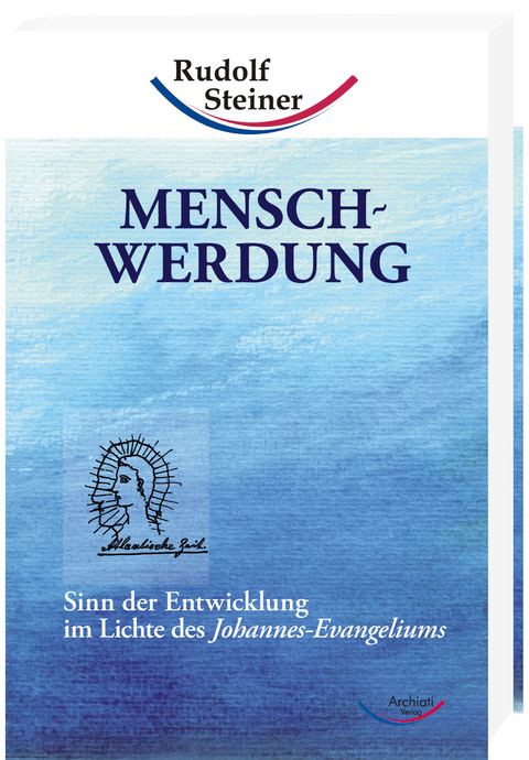 Menschwerdung - Rudolf Steiner