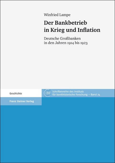 Der Bankbetrieb in Krieg und Inflation - Winfried Lampe