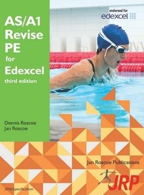 AS/A1 Revise PE for Edexcel - Dennis Roscoe, Jan Roscoe, Bob Davis