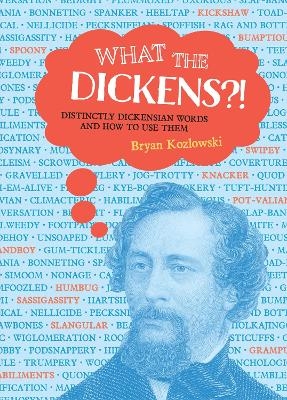 What the Dickens?!